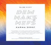 DEM NAKŞ NEFS KARMA SERGİ