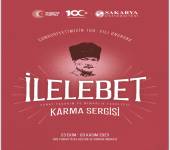 “İLELEBET” İsimli Karma Sergi Açılıyor!