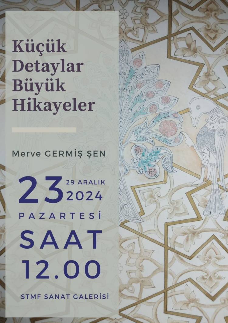 Geleneksel Türk Sanatları Ana Sanat Dalı Yüksek Lisans öğrencisi Merve GERMİŞ ŞEN' in Kişisel Sergisi